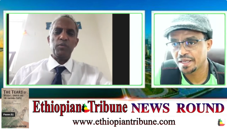 The Ethiopian Tribune –”The Tears of Welkait, Gonder and the Amhara people”